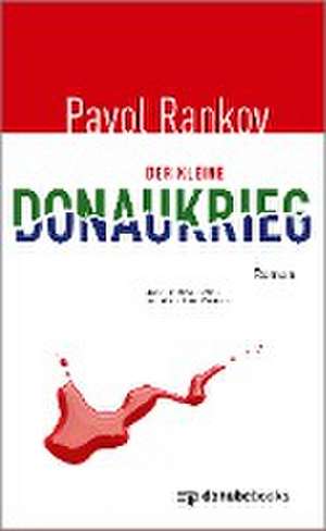 Der kleine Donaukrieg de Pavol Rankov