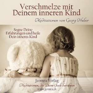 Verschmelze mit Deinem Inneren Kind - Meditations-CD de Georg Huber