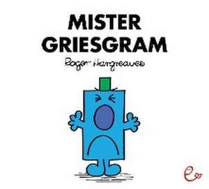 Mister Griesgram de Roger Hargreaves