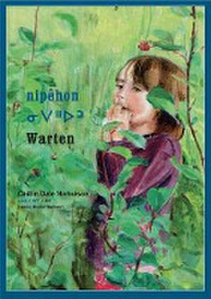 nipêhon / Warten de Caitlin Dale Nicholson