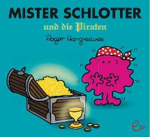 Mister Schlotter und die Piraten de Roger Hargreaves