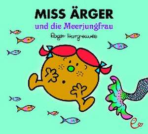 Miss Ärger und die Meerjungfrau de Roger Hargreaves