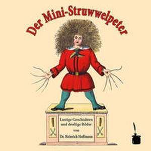 Der Mini-Struwwelpeter de Heinrich Hoffmann