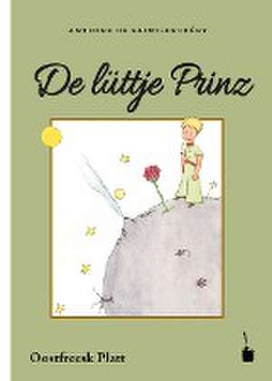 Der kleine Prinz. De lüttje Prinz de Antoine de Saint-Exupéry