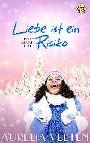 Velten, A: Liebe ist ein Risiko