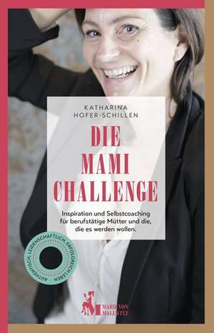 Die Mami Challenge de Katharina Hofer-Schillen