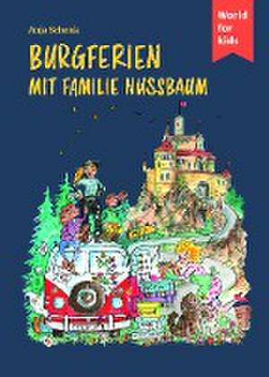 Burgferien mit Familie Nussbaum de Anja Schenk