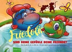 Friedolin - Sind Deine Gefühle Deine Freunde? de Kerstin Werner