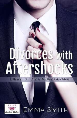 Divorces with Aftershocks de Emma Smith