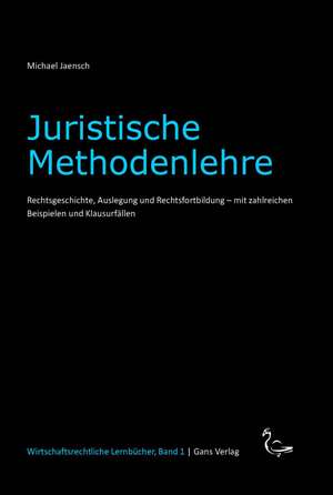 Juristische Methodenlehre de Michael Jaensch