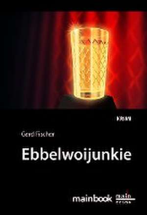 Ebbelwoijunkie de Gerd Fischer