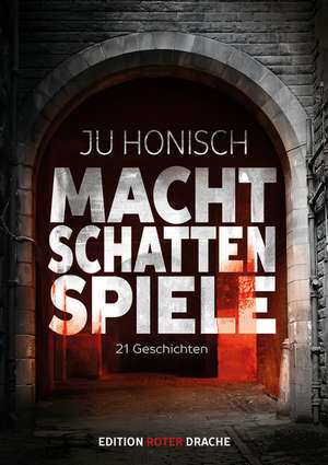 Machtschattenspiele de Ju Honisch