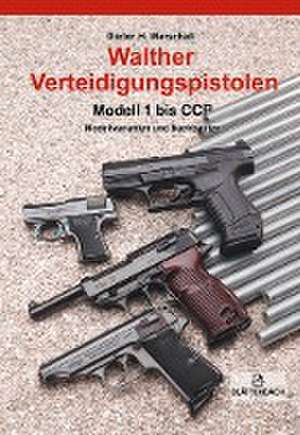 Walther Verteidigungspistolen Modell 1 bis PPX de Dieter H. Marschall