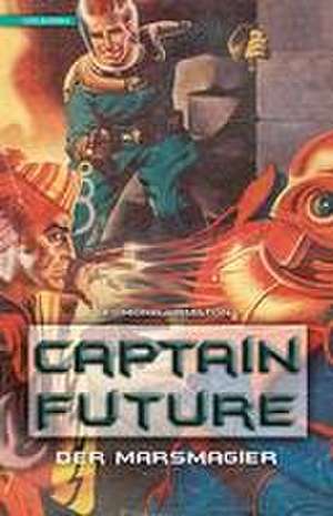 Captain Future 7: Der Marsmagier de Edmond Hamilton