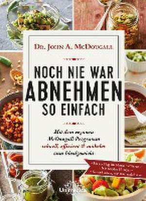 Noch nie war Abnehmen so einfach de John Mcdougall