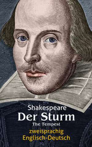 Der Sturm. Shakespeare. Zweisprachig: Englisch-Deutsch / The Tempest de William Shakespeare