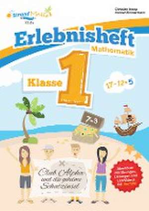 Mathematik Übungsheft Klasse 1 - Erlebnisheft - Addieren und Subtrahieren de Christian Hotop