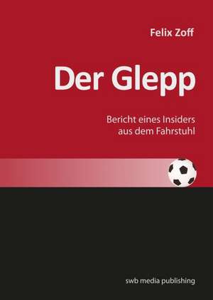 Der Glepp de Felix Zoff