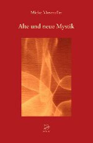 Alte und neue Mystik de Mieke Mosmuller