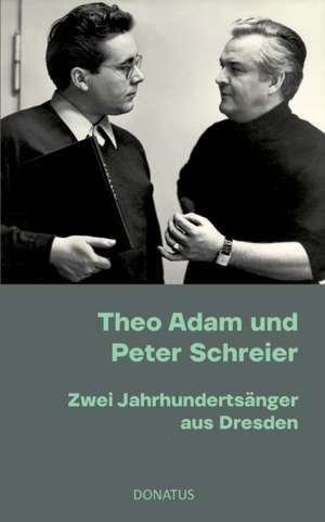 Theo Adam und Peter Schreier de Romy Donath