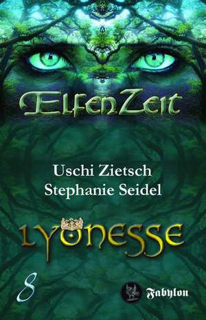Elfenzeit 8: Lyonesse de Uschi Zietsch