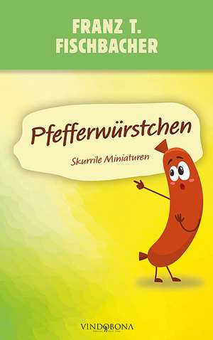 Pfefferwürstchen de Franz T. Fischbacher