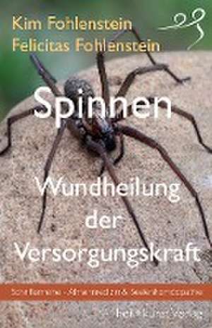 Spinnen - Wundheilung der Versorgungskraft de Kim Fohlenstein