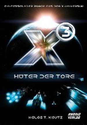 X3: Hüter der Tore de Helge T. Kautz