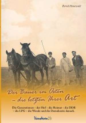 Der Bauer im Osten de Bernd Hauswald