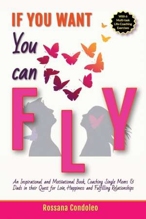 If You Want You Can Fly de Rossana Condoleo