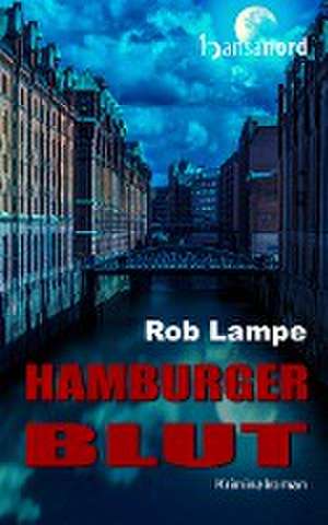 Hamburger Blut de Rob Lampe