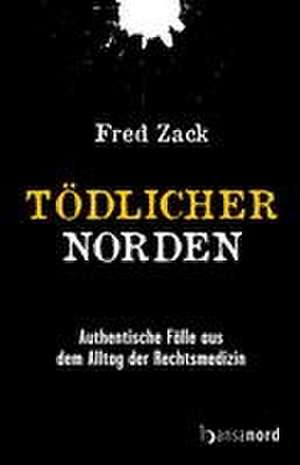 Tödlicher Norden de Fred Zack