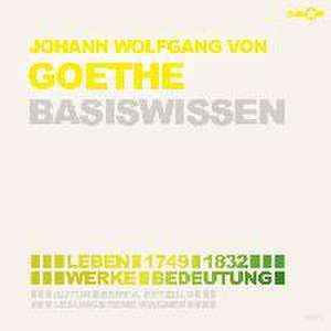 Johann Wolfgang von Goethe - Basiswissen de Bert Alexander Petzold