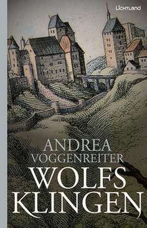 Wolfsklingen de Andrea Voggenreiter