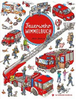 Feuerwehr Wimmelbuch - Das große Bilderbuch ab 2 Jahre de Max Walther