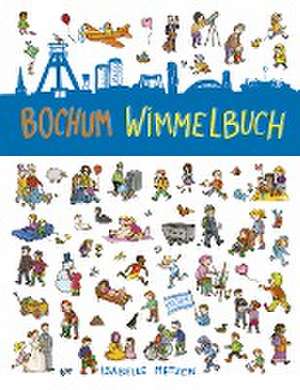 Bochum Wimmelbuch de Isabelle Metzen