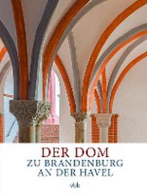 Der Dom zu Brandenburg an der Havel