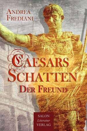 Caesars Schatten de Andrea Frediani