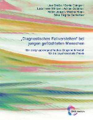 Diagnostisches Fallverstehen bei jungen geflüchteten Menschen de Lisa Große