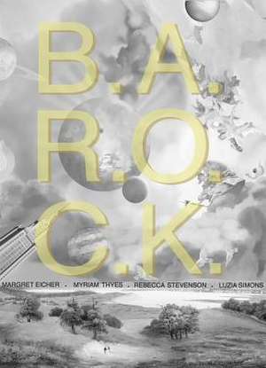 B.A.R.O.C.K. de Samuel WittwerMargaret Eicher