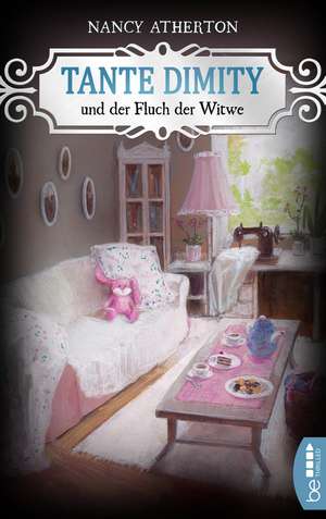 Tante Dimity und der Fluch der Witwe de Nancy Atherton