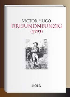 Dreiundneunzig (1793) de Victor Hugo