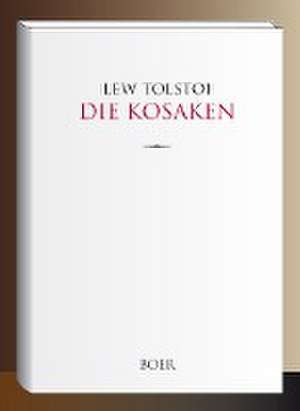 Die Kosaken de Lew Tolstoi