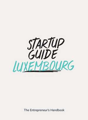 Startup Guide Luxembourg de Startup Guide