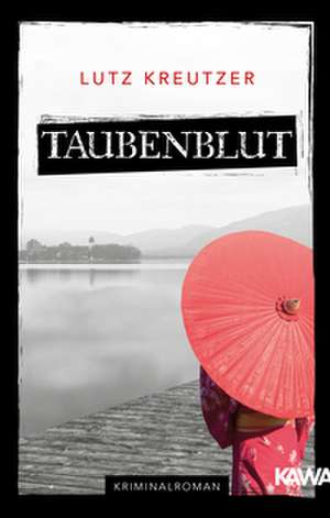 Taubenblut de Lutz Kreutzer