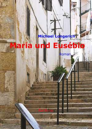 Maria und Eusébio de Michael Longerich