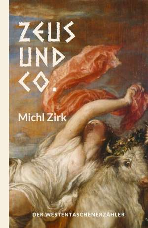 Zeus und Co de Michl Zirk