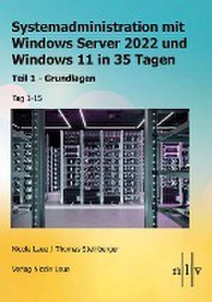 Systemadministration mit Windows Server 2022 und Windows 11 in 35 Tagen de Nicole Laue