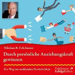 Durch persönliche Anziehungskraft gewinnen de Nikolaus B. Enkelmann