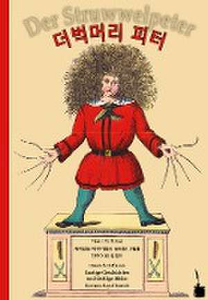 Der Struwwelpeter -- koreanisch und deutsch. Deobeogmeoli Peter de Heinrich Hoffmann